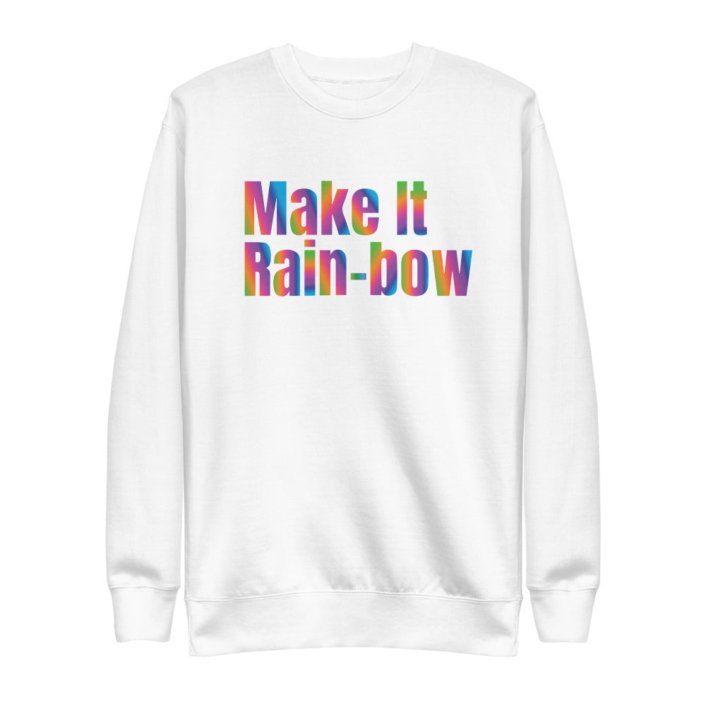 white sweatshirt with make it rain-bow print