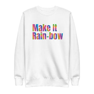 white sweatshirt with make it rain-bow print